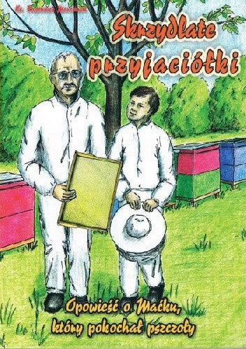 Skrzydlate przyjaciółki - Opowieść o Maćku